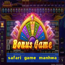 safari game manhwa pt br